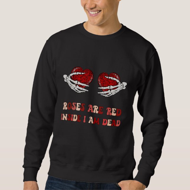 Anti Valentines Skeleton Hand Roses Are Red Inside Sweatshirt (Vorderseite)