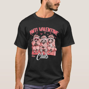 Anti-Valentins-Club Waschbär Humor Anti Valentinst T-Shirt