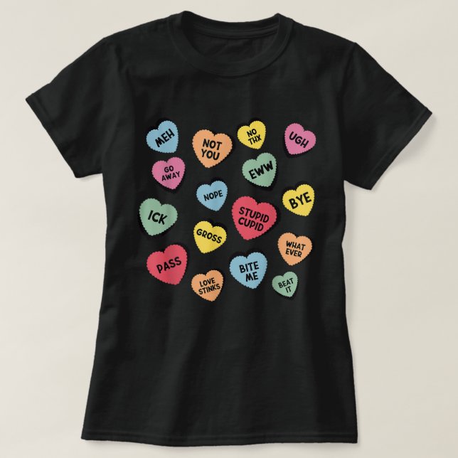Anti Valentinstag Funny Candy Conversation Heart T-Shirt (Design vorne)