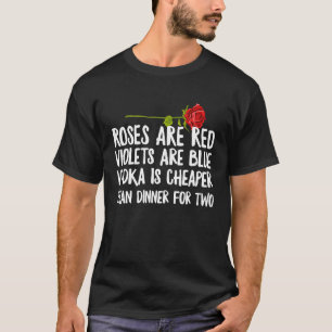 Anti-Valentinstag Gedicht Vodka billiger Single Wo T-Shirt