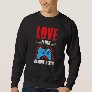 Anti-Valentinstag-Liebe Fades Gaming Bleibe Gamer Sweatshirt