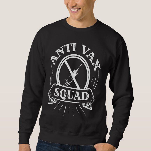 Anti Vax Squad Anti Vaccine Squad I have an Immune Sweatshirt (Vorderseite)