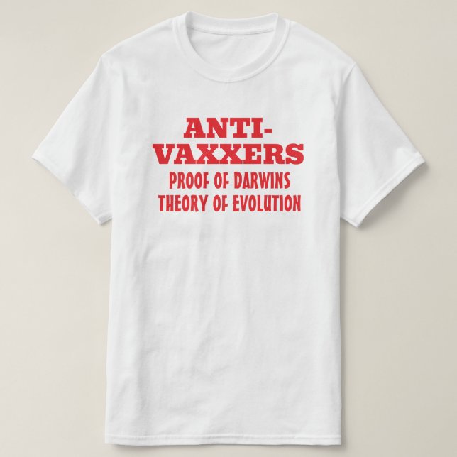 Anti-Vaxxers Darwins Theorie der Evolution T-Shirt (Design vorne)