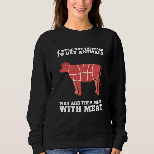 Anti Vegan Carnivore Meat Eater Keto Diet Sweatshirt (Vorderseite)