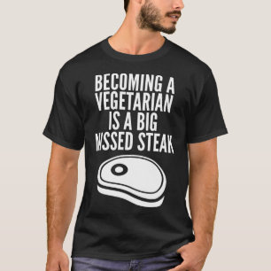 Anti Vegane Funny Vegetarian Steak Pun Geschenk Id T-Shirt
