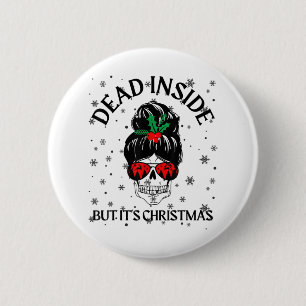 Anti Weihnachten Wenn du innerlich tot bist, aber  Button