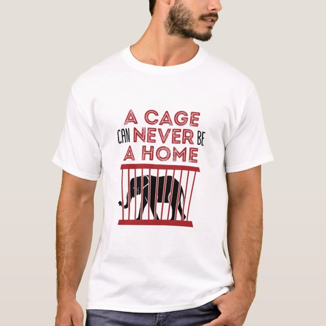 Anti Zoo Anti-Zoo Ein Käfig kann nie eine Zuhause  T-Shirt (Vorderseite)