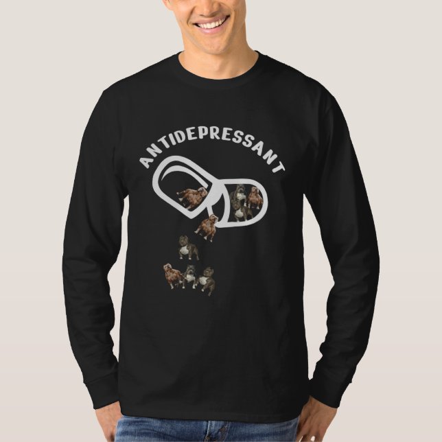 Antidepressants Pitbull Dog   Dog Owner T-Shirt (Vorderseite)