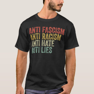 Antifaschismus Antirassismus Antigewalt Gegen Lüge T-Shirt