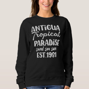 Antigua Tropisches Paradies Antiguan Urlaub Sweatshirt