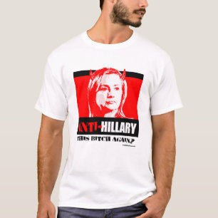 AntiHillary - dieses B wieder - AntiHillary T-Shirt