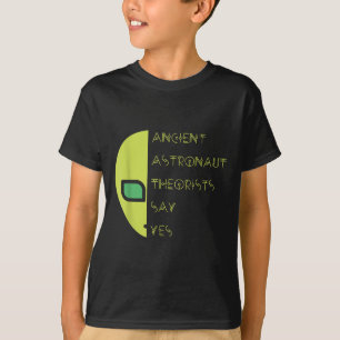 Antike Astronauten sagen Ja _ Geschenk für Ali T-Shirt