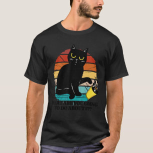 Antike Katze wirft eine gefüllte Tasse weg Zitat T-Shirt