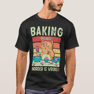 Antikes Backen, weil Mord falsch ist Katze T-Shirt