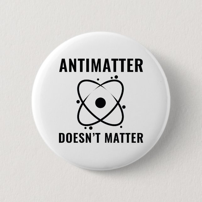 Antimaterie spielt keine Rolle Button (Vorderseite)