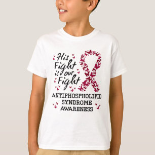 Antiphospholipid-Syndrom Bewusstsein, sein Kampf i T-Shirt