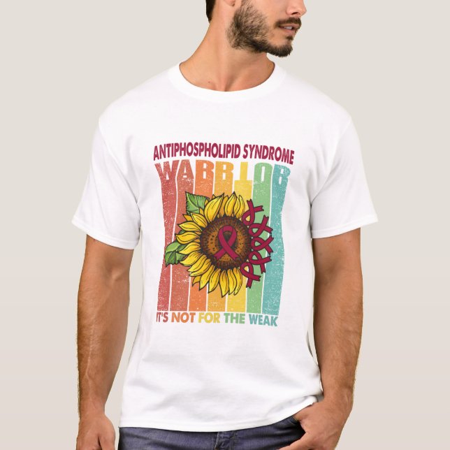 Antiphospholipid-Syndrom Warrior Es ist nicht für  T-Shirt (Vorderseite)