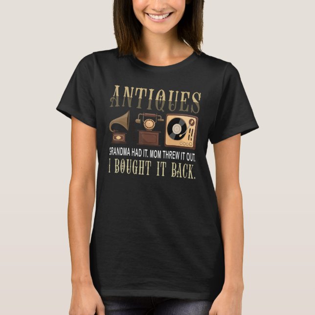 Antiquing grandma Antique Collector T-Shirt (Vorderseite)