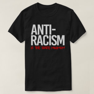 Antirassismus ist das absolute Minimum an rechteck T-Shirt