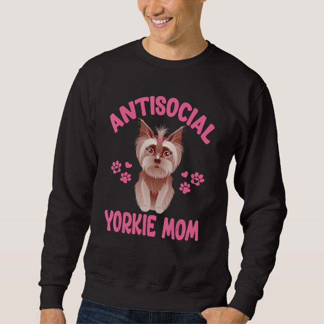 Antisocial Yorkie Mom Introvert  Yorkshire Terrier Sweatshirt (Vorderseite)