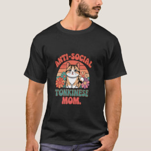 Antisoziale Tonkinese Mutter Retro-Vibes T-Shirt