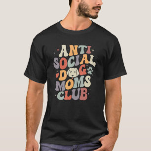 Antisozialer Katzenmütter Club für Hunde und Welpe T-Shirt