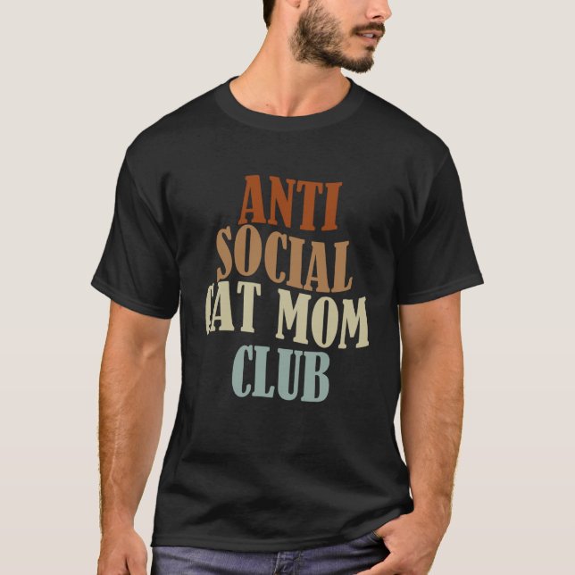 Antisozialer Katzenmutter Club T-Shirt (Vorderseite)
