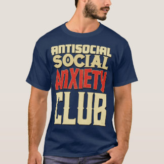 Antisozialer Sozialer Angstclub T-Shirt