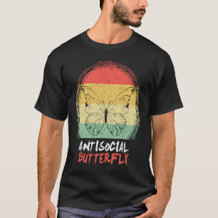 Antisoziales Schmetterlingsinsekt T-Shirt