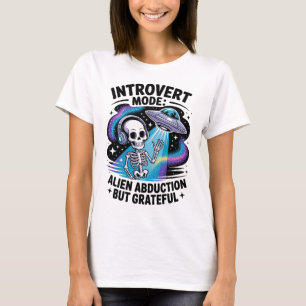 Antisoziales Skelett UFO Funny Space Introvertiert T-Shirt
