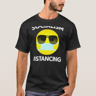 Antisozialismus Soziale Distanzierung der politisc T-Shirt