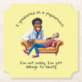 ANTISTRESS psychiatrist THERAPIST party therapy Untersetzer