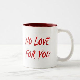 Antivalentinismus Keine Liebe für Sie Zweifarbige Tasse