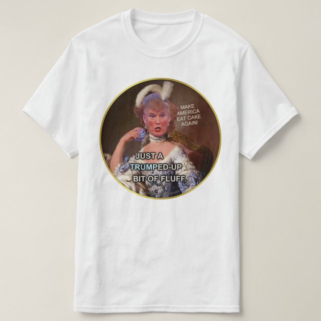 Antiwahl 2016 donald Trump Marie Antoinette T-Shirt (Design vorne)