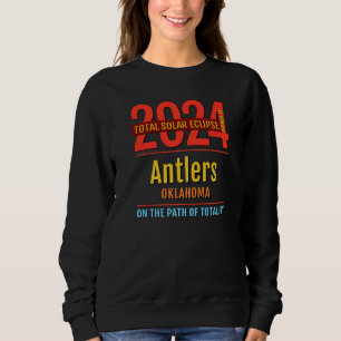 Antlers Oklahoma OK Total Solar Eclipse 2024 4 Sweatshirt