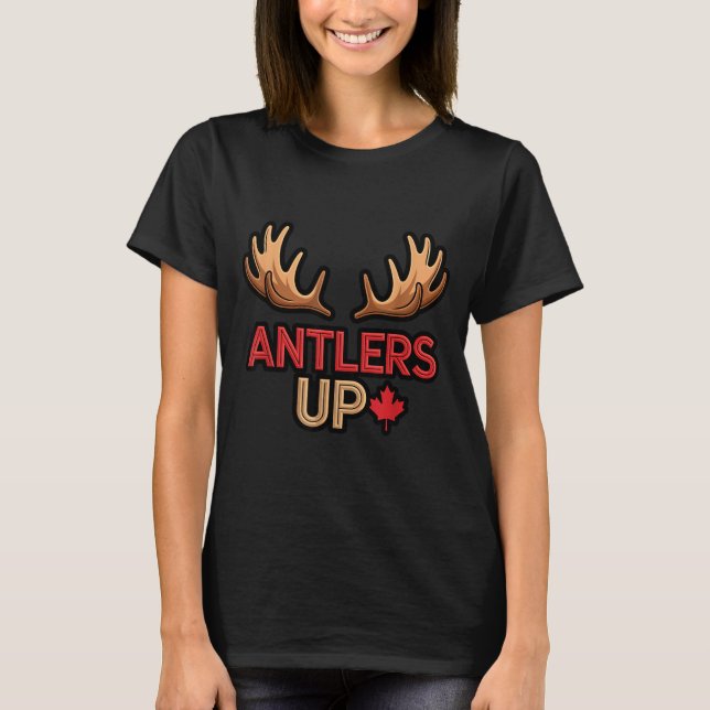 Antlers Up Canadian Pride Funny Canada Flag Moose  T-Shirt (Vorderseite)