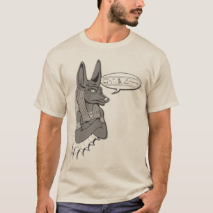 Anubis sagt… T-Shirt