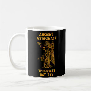 Anunnaki Ancient Astronauten Theoretiker sagen Yes Kaffeetasse