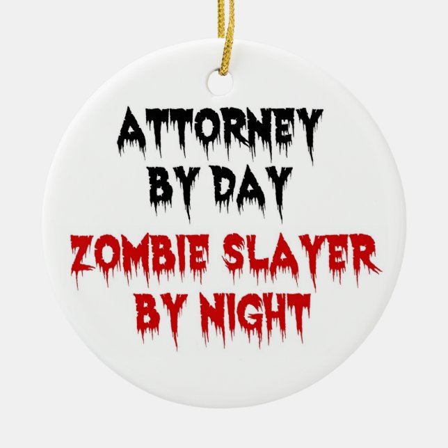 Anwalt bei Day Zombie Slayer by Night Keramik Ornament (Vorne)