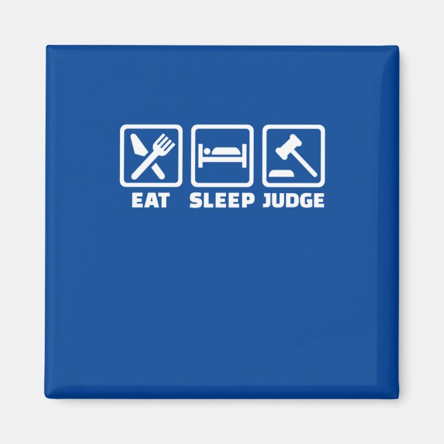 Anwalt Eat Sleep Judge Magnet (Vorne)