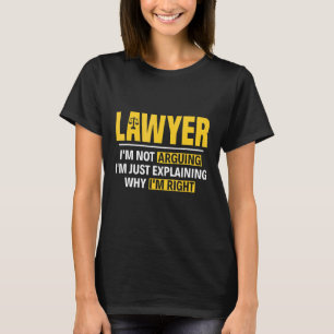 Anwalt, ich argumentiere nicht, dass ich nur erklä T-Shirt