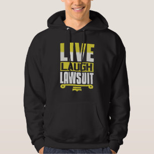 Anwalt Live Lachen Klage Rechtswissenschaft Zukunf Hoodie
