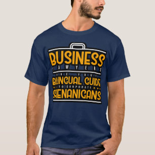 Anwälte für Wirtschaft sind Ihr zweisprachiger Füh T-Shirt