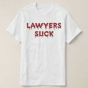 Anwälte sind scheiße T-Shirt