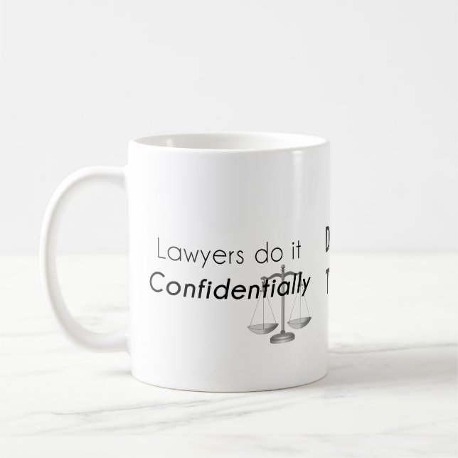 Anwälte tun es vertraulich kaffeetasse (Links)