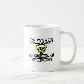 Anwälte...wie normale Leute, nur klüger Tasse