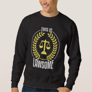 Anwaltsstudentin Jurastudentin Das ist ein Anwalt Sweatshirt