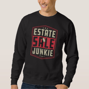 Anwesen Verkauf Junkie Garage Verkauf und Verkauf Sweatshirt