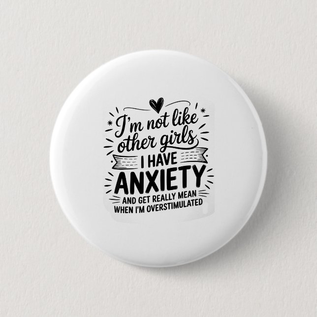 Anxiety Humor For Women With Overstimulation  Button (Vorderseite)