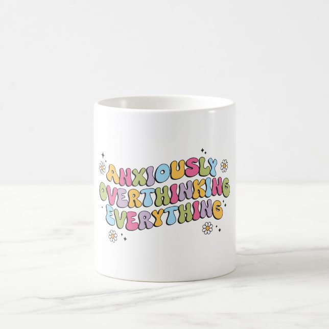 Anxiously Overthinking Everything Quote Kaffeetasse (Mittel)
